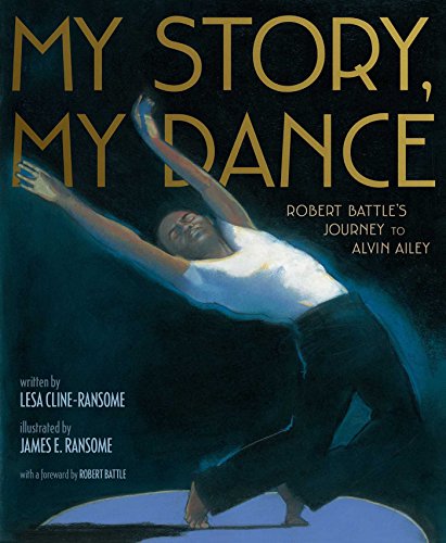 Book Cover My Story, My Dance: Robert Battle's Journey to Alvin Ailey