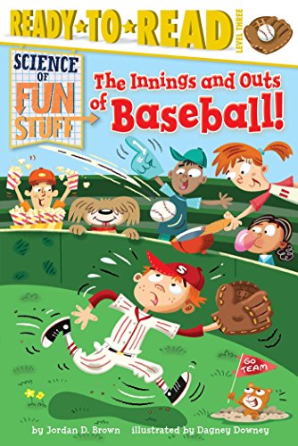 Book Cover The Innings and Outs of Baseball: Ready-to-Read Level 3 (Science of Fun Stuff)