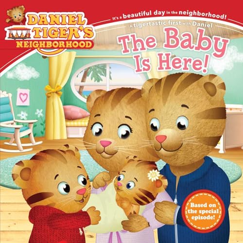 Book Cover The Baby Is Here! (Daniel Tiger's Neighborhood)