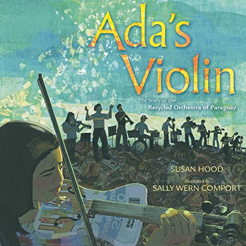 Book Cover Ada's Violin: The Story of the Recycled Orchestra of Paraguay