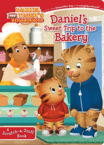 Book Cover Daniel's Sweet Trip to the Bakery: A Scratch-&-Sniff Book (Daniel Tiger's Neighborhood)