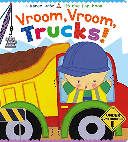 Book Cover Vroom, Vroom, Trucks! (Karen Katz Lift-the-Flap Book)