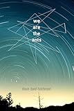 We Are the Ants