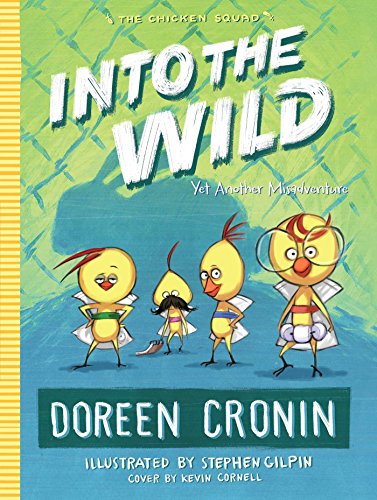 Book Cover Into the Wild: Yet Another Misadventure (3) (The Chicken Squad)