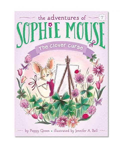 Book Cover The Clover Curse (The Adventures of Sophie Mouse)