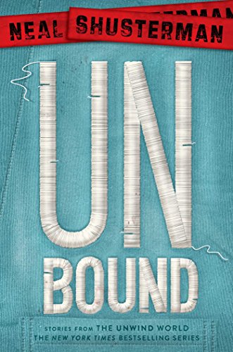 Book Cover UnBound: Stories from the Unwind World (Unwind Dystology)