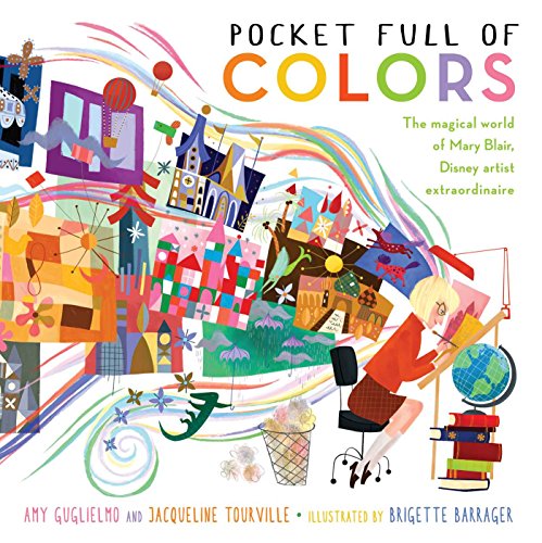 Book Cover Pocket Full of Colors: The Magical World of Mary Blair, Disney Artist Extraordinaire