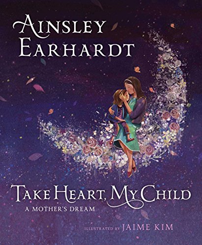 Book Cover Take Heart, My Child: A Mother's Dream