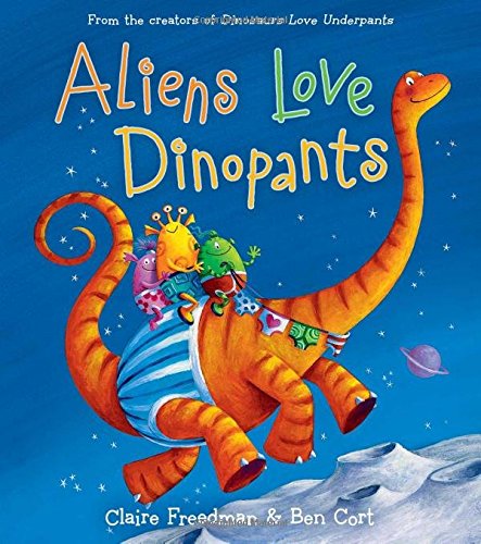 Book Cover Aliens Love Dinopants (The Underpants Books)