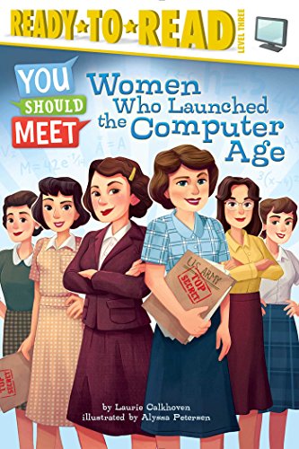 Book Cover Women Who Launched the Computer Age (You Should Meet)