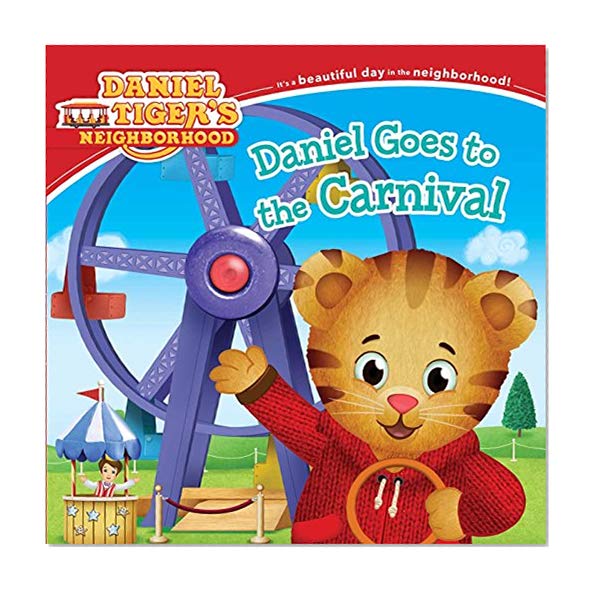 Book Cover Daniel Goes to the Carnival (Daniel Tiger's Neighborhood)