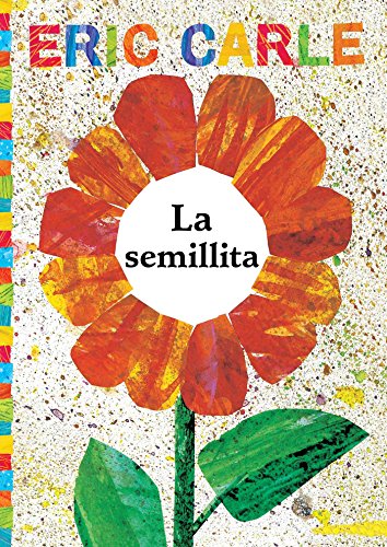 Book Cover La semillita (The Tiny Seed) (The World of Eric Carle) (Spanish Edition)
