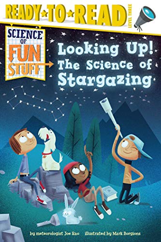 Book Cover Looking Up!: The Science of Stargazing (Ready-to-Read Level 3) (Science of Fun Stuff)