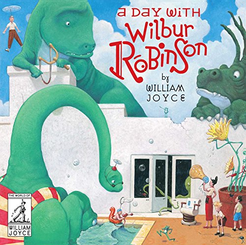 Book Cover A Day with Wilbur Robinson (The World of William Joyce)