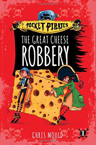 Book Cover The Great Cheese Robbery (1) (Pocket Pirates)