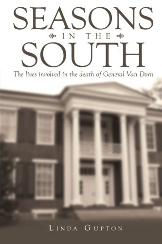 Seasons in the South: The Lives Involved in the Death of General Van Dorn
