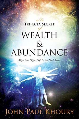 Book Cover The Trifecta Secret of Wealth & Abundance: Align Your Higher Self & You Shall Arrive
