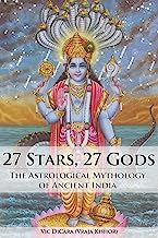 Book Cover 27 Stars, 27 Gods: The Astrological Mythology of Ancient India