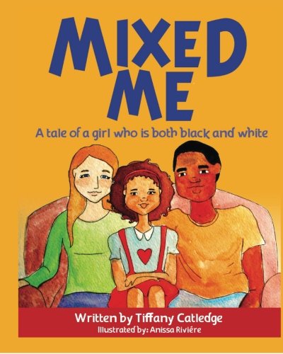 Book Cover Mixed Me: a tale of a girl who is both black and white