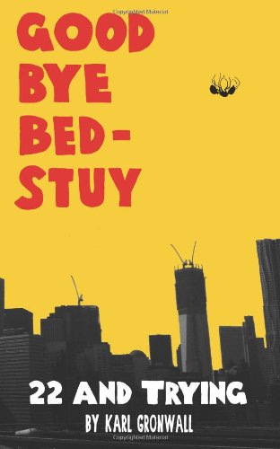 Goodbye Bed-Stuy: 22 and Trying