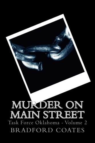 Murder On Main Street (TASK FORCE OKLAHOMA) (Volume 2)