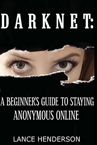 Book Cover Darknet: A Beginner's Guide to Staying Anonymous Online