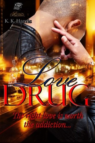 Book Cover Love Drug: Love is a drug that should be handled with extreme caution; may cause a mixture of emotionsâ€¦ (The Crew) (Volume 1)