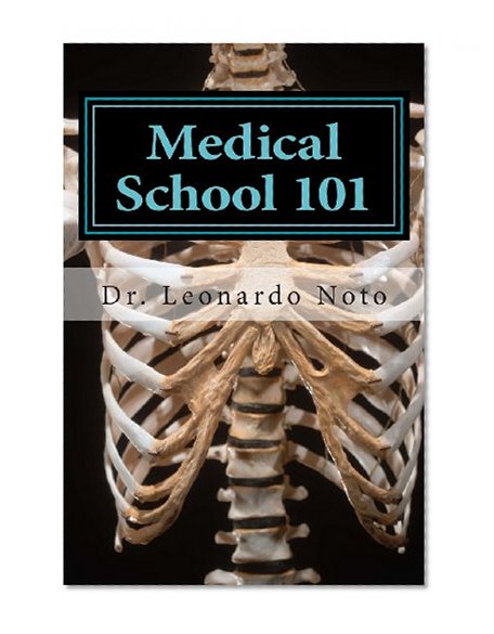 Medical School 101: A Quick Guide for the Busy Premed or the Lost Medical Student