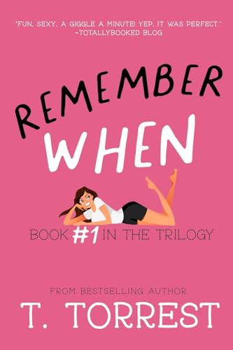 Remember When: A Romantic Teen Comedy (Remember Trilogy) (Volume 1)