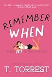 Remember When: A Romantic Teen Comedy (Remember Trilogy) (Volume 1)
