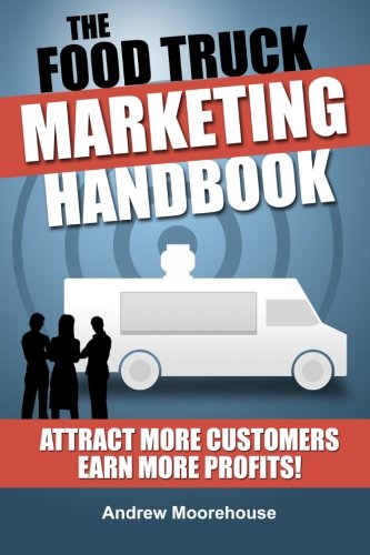 Book Cover The Food Truck Marketing Handbook (Food Truck Startup Series) (Volume 1)