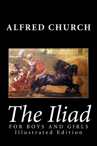 Book Cover The Iliad for Boys and Girls (Illustrated Edition)