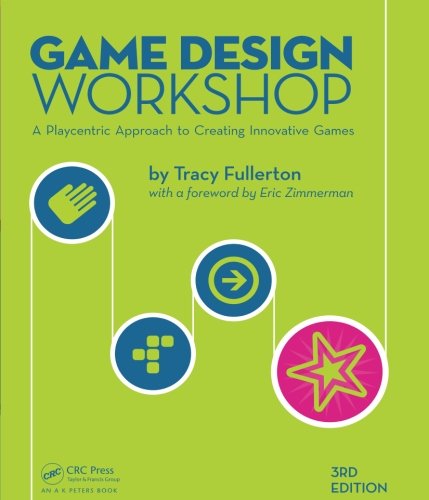 Book Cover Game Design Workshop: A Playcentric Approach to Creating Innovative Games, Third Edition