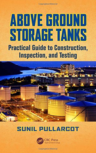 Book Cover Above Ground Storage Tanks: Practical Guide to Construction, Inspection, and Testing