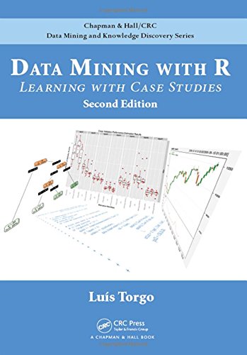 Book Cover Data Mining with R: Learning with Case Studies, Second Edition (Chapman & Hall/CRC Data Mining and Knowledge Discovery Series)