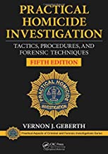 Book Cover Practical Homicide Investigation: Tactics, Procedures, and Forensic Techniques, Fifth Edition (Practical Aspects of Criminal and Forensic Investigations)