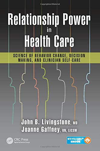 Book Cover Relationship Power in Health Care: Science of Behavior Change, Decision Making, and Clinician Self-Care