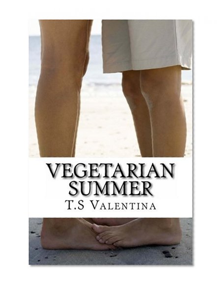 Vegetarian Summer (Love in the Wrong Places) (Volume 1)