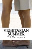 Vegetarian Summer (Love in the Wrong Places) (Volume 1)