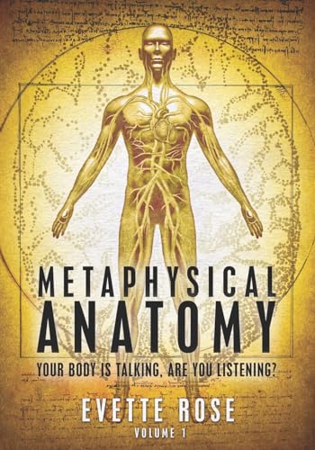 Book Cover Metaphysical Anatomy: Your body is talking, are you listening?