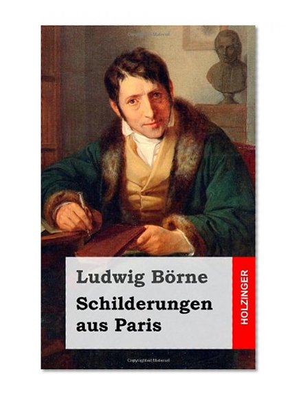 Schilderungen aus Paris (German Edition)