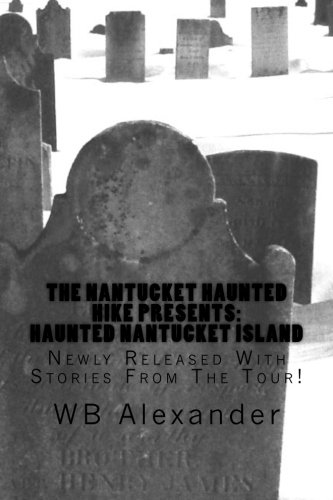 Book Cover Haunted Nantucket Island: Newly Released With Stories From The Tour