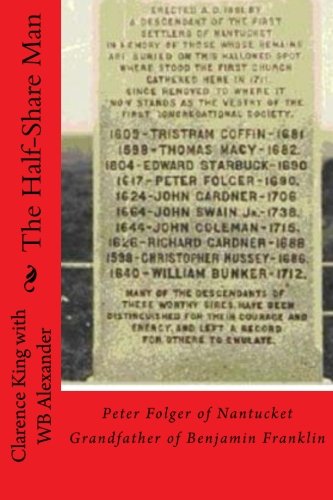 Book Cover The Half Share Man: Peter Folger of Nantucket Grandfather of Benjamin Franklin
