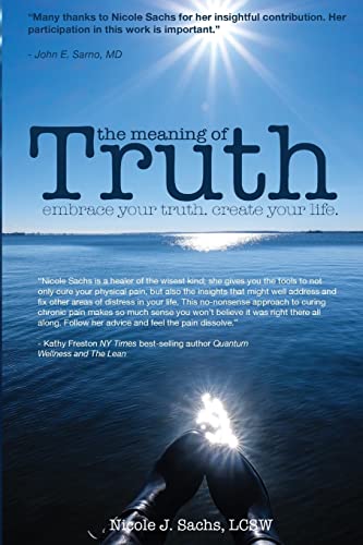 Book Cover The Meaning of Truth: embrace your truth. create your life.