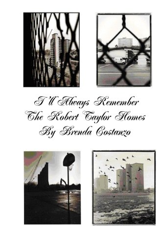 I'll Always Remember the Robert Taylor Homes: None yet
