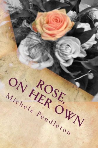 Rose, On Her Own