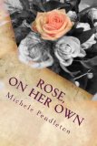 Rose, On Her Own