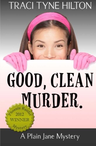 Good, Clean, Murder.: A Plain Jane Mystery (The Plain Jane Mysteries) (Volume 1)