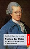Nathan der Weise: Ein dramatisches Gedicht in fÃ¼nf AufzÃ¼gen (German Edition)