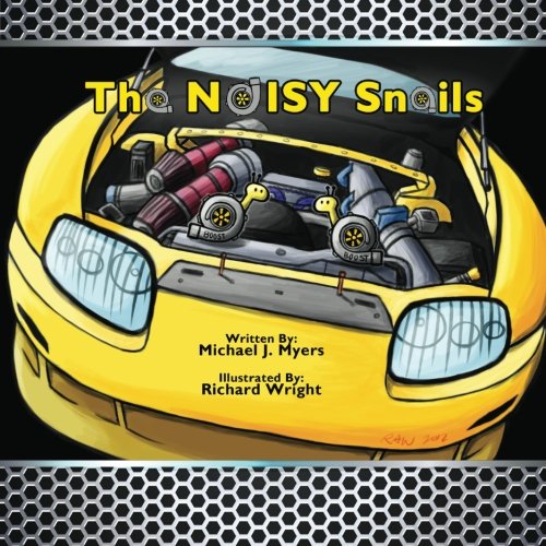 Book Cover The NOISY Snails (MotorHead Garage Children's Book)
